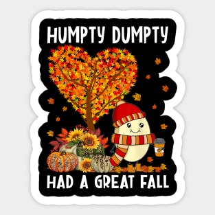 Humpty Dumpty Had A Great Fall Happy Thanksgiving Sticker